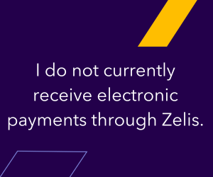 I do not currently receive electronic payments through Zelis